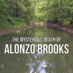 A true crime series about the tragic and mysterious death of Alonzo Brooks.